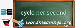 WordMeaning blackboard for cycle per second